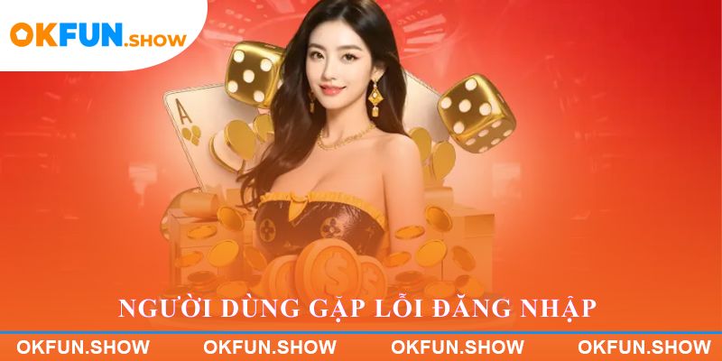 Người dùng gặp lỗi đăng nhập và hiểu nhầm nền tảng lừa đảo